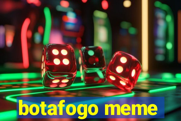 botafogo meme